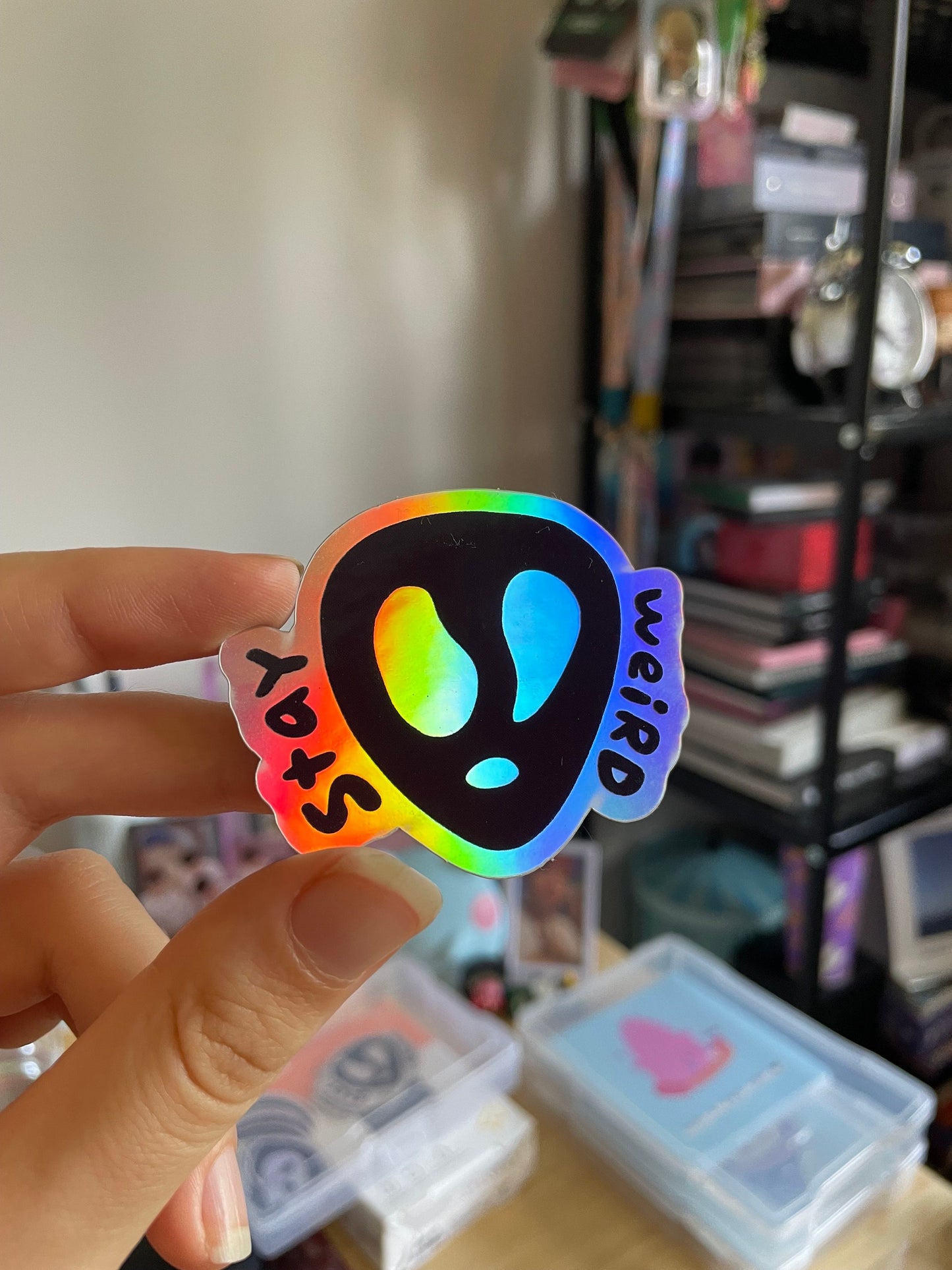 Stay Weird - Holographic Sticker