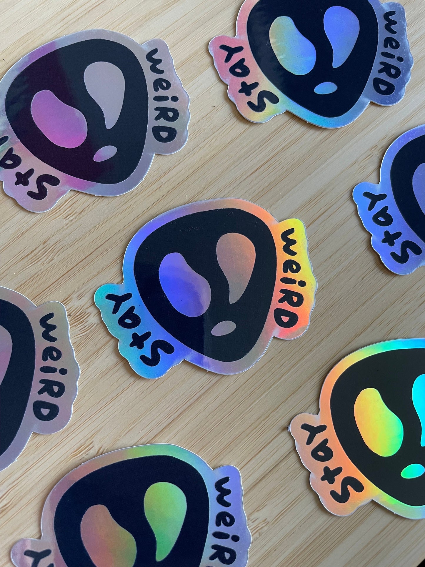 Stay Weird - Holographic Sticker